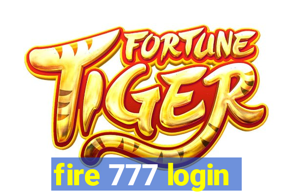 fire 777 login